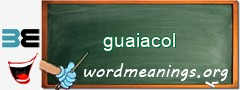 WordMeaning blackboard for guaiacol